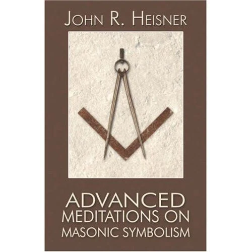Advanced Meditations on Masonic Symbolism